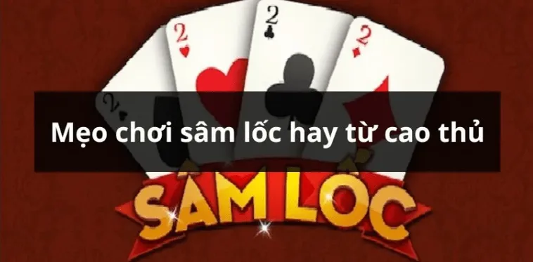 Hướng Dẫn Cách Chơi Sâm Lốc Nhà Cái ClubV Để Thắng Lớn Nhanh Chóng